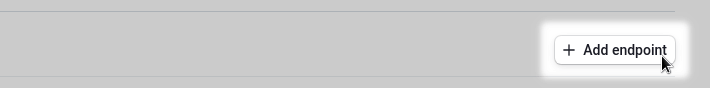 Click on the "+ Add endpoint" button